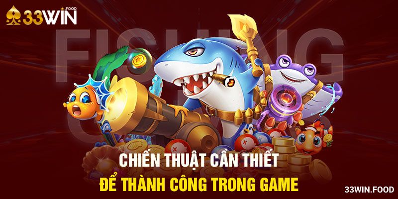 Chiến thuật cần thiết để thành công trong game