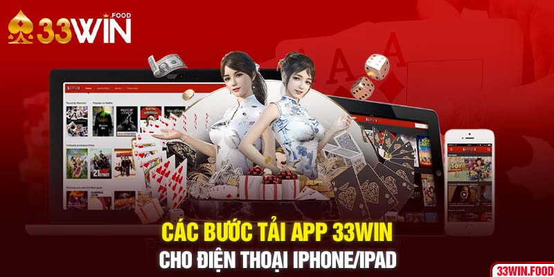 Các bước tải app 33WIN cho điện thoại iPhone/iPad