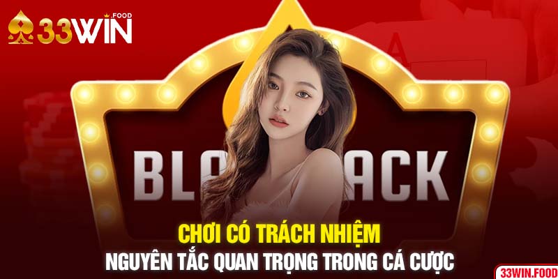 Chơi có trách nhiệm là nguyên tắc không thể thiếu đối với đôi bên