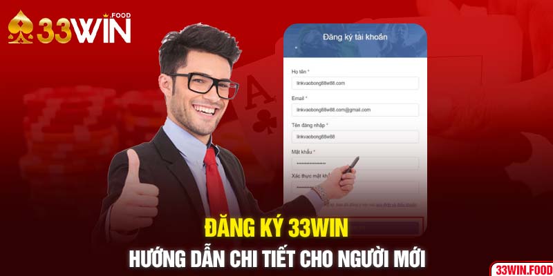 Toàn bộ về quy trình đăng ký 33WIN