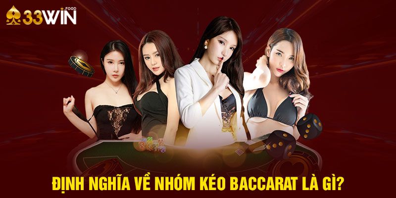 Định nghĩa về nhóm kèo baccarat là gì?